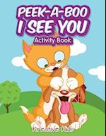 Peek-A-Boo I See You Activity Book