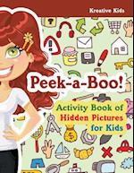 Peek-A-Boo! Activity Book of Hidden Pictures for Kids