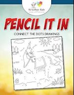 Pencil It In: Connect the Dots Drawings 