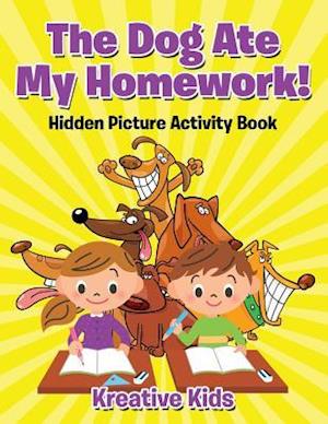 The Dog Ate My Homework! Hidden Picture Activity Book