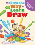 The Easiest Way to Learn to Draw Activity Book for Kids Activity Book