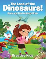 The Land of the Dinosaurs! Seek and Find Activity Book