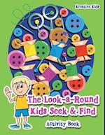 The Look-A-Round Kids Seek & Find Activity Book