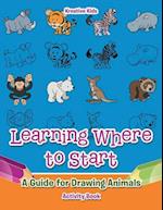 Learning Where to Start: A Guide for Drawing Animals Activity Book 