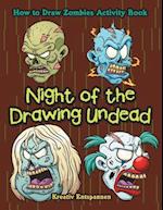 Night of the Drawing Undead: How to Draw Zombies Activity Book 