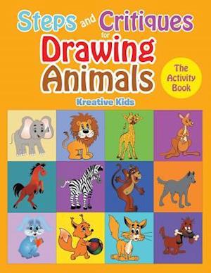 Steps and Critiques for Drawing Animals: The Activity Book