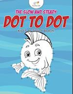 The Slow and Steady Dot to Dot Kid's Activity Book
