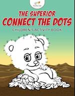 The Superior Connect the Dots Children's Activity Book