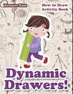 Dynamic Drawers! How to Draw Activity Book