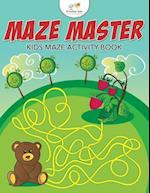 Maze Master: Kids Maze Activity Book 
