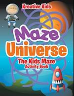 Maze Universe: The Kids Maze Activity Book 