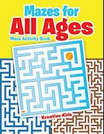 Mazes for All Ages: Maze Activity Book 