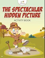 The Spectacular Hidden Picture Activity Book