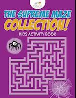 The Supreme Maze Collection! Kids Activity Book