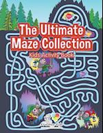 The Ultimate Maze Collection: Kids Activity Book 