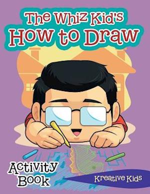 The Whiz Kid's How to Draw Activity Book