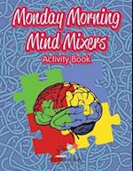 Monday Morning Mind Mixers Activity Book