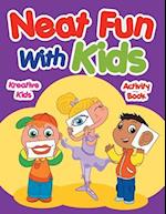 Neat Fun with Kids Activity Book