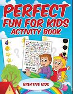 Perfect Fun for Kids Activity Book
