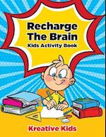 Recharge the Brain Kids Activity Book