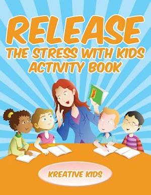 Release the Stress with Kids Activity Book