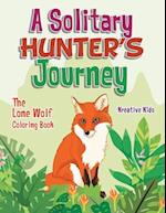 A Solitary Hunter's Journey: The Lone Wolf Coloring Book 