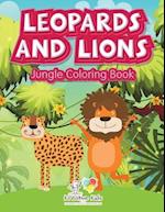 Leopards and Lions: Jungle Coloring Book 