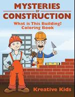 Mysteries of Construction: What Is This Building? Coloring Book 