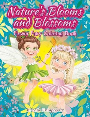 Nature's Blooms and Blossoms Flower Fairy Coloring Book