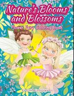 Nature's Blooms and Blossoms Flower Fairy Coloring Book