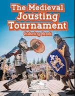 The Medieval Jousting Tournament Coloring Book