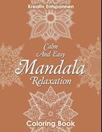 Calm and Easy Mandala Relaxation Coloring Book