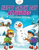 Happy Snow Day Activities Coloring Book