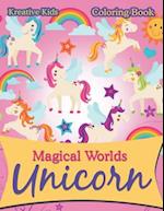 Magical Worlds Unicorn Coloring Book