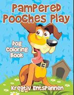 Pampered Pooches Play: Dog Coloring Book 