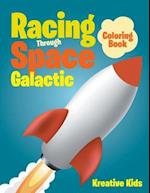 Racing Through Space Galactic Coloring Book