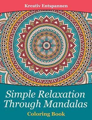 Simple Relaxation Through Mandalas Coloring Book