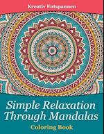 Simple Relaxation Through Mandalas Coloring Book