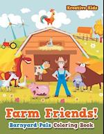 Farm Friends! Barnyard Pals Coloring Book