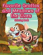 Favorite Grottos and Meadows of the Elves Coloring Book
