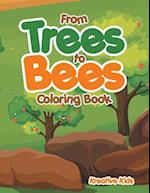 From Trees to Bees Coloring Book