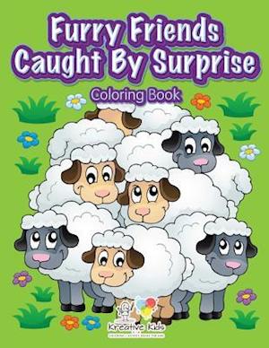 Furry Friends Caught by Surprise Coloring Book