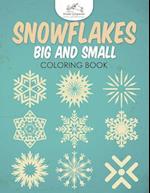 Snowflakes Big and Small Coloring Book