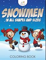 Snowmen in All Shapes and Sizes Coloring Book