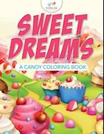 Sweet Dreams, a Candy Coloring Book