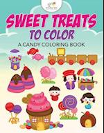 Sweet Treats to Color, a Candy Coloring Book