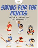 Swing for the Fences: America's Ballparks Coloring Book 