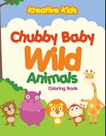 Chubby Baby Wild Animals Coloring Book