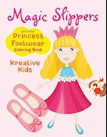 Magic Slippers and Other Princess Footwear Coloring Book