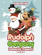 Rudolph and Company Delivering Presents Coloring Book